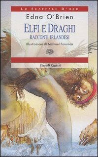 Elfi e draghi: Racconti irlandesi by Edna O'Brien