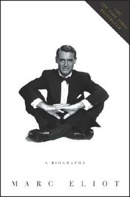 Cary Grant: A Biography by Marc Eliot
