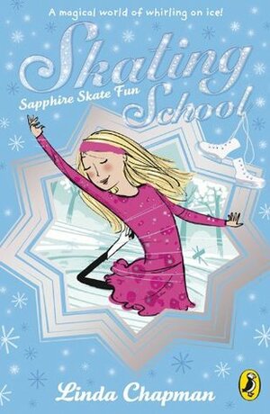 Sapphire Skate Fun by Linda Chapman