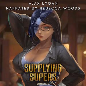 Supplying Supers: Origins by Ajax Lygan