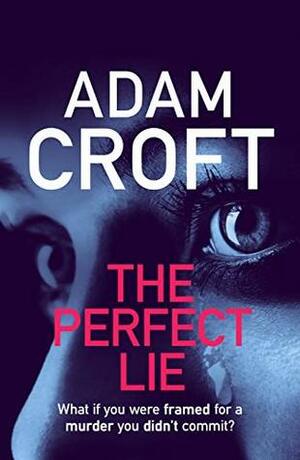 The Perfect Lie by Adam Croft