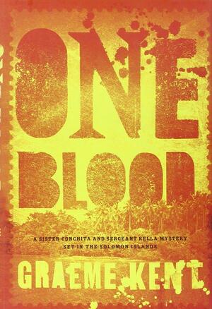 One Blood by Graeme Kent