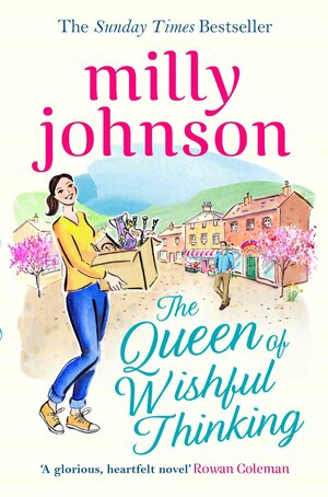 The Queen of Wishful Thinking by Milly Johnson