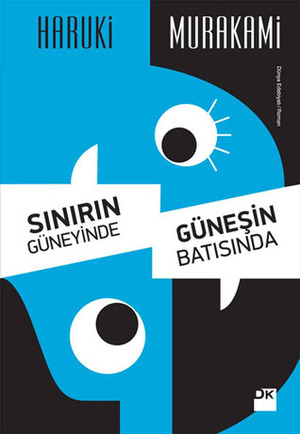 Sınırın Güneyinde, Güneşin Batısında by Haruki Murakami, Pınar Polat