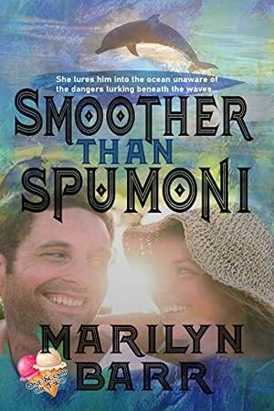 Smoother Than Spumoni by Marilyn Barr