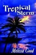 Tropical Storm by Melissa Good
