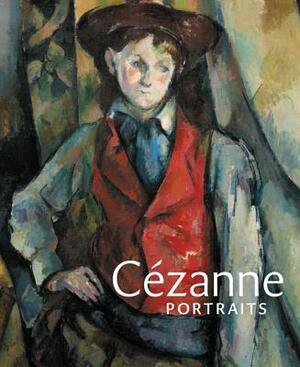Cézanne Portraits by John Elderfield