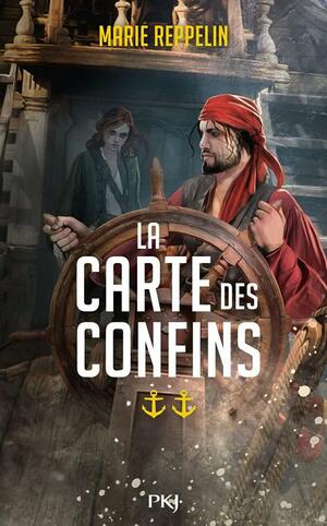 La Carte des confins, tome 2 by Marie Reppelin