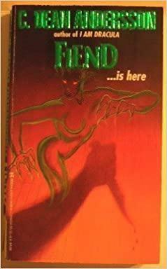 Fiend by C. Dean Andersson