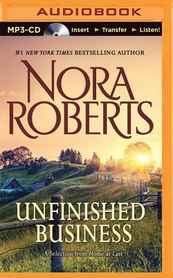 Unfinished Business: A Selection from Home at Last by Nora Roberts