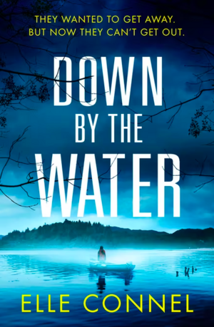 Down by the Water by Elle Connel