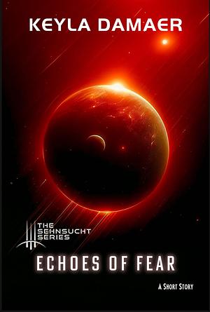 Echoes of Fear by Keyla Damaer