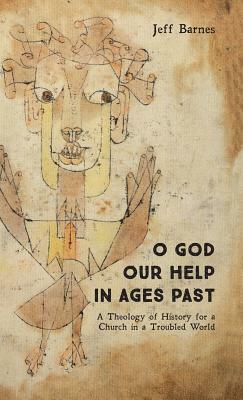O God Our Help in Ages Past by Jeff Barnes