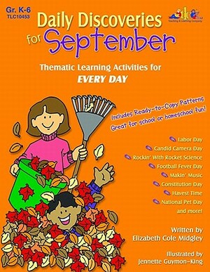 Daily Discoveries for September: Thematic Learning Activities for Every Day, Grades K-6 by Elizabeth Cole Midgley