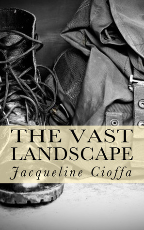The Vast Landscape by Jacqueline Cioffa