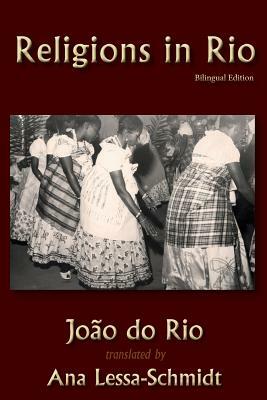 Religions in Rio by João do Rio, Ana Lessa-Schmidt