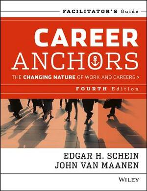 Career Anchors 4e FG Booklet by Schein, Van Maanen