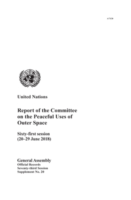 Report of the Committee on the Peaceful Uses of Outer Space: Sixty-Fist Session (20-29 June 2019) by 