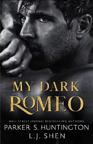 My Dark Romeo: An Enemies-To-Lovers Romance by Parker S. Huntington