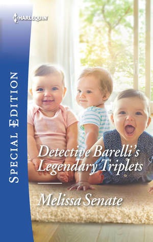 Detective Barelli's Legendary Triplets by Melissa Senate