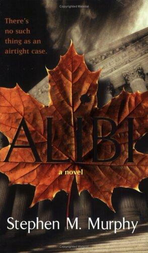 Alibi by Stephen M. Murphy, Stephen M. Murphy