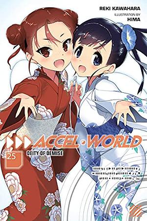 Accel World, Vol. 25 (light novel): Deity of Demise by Reki Kawahara