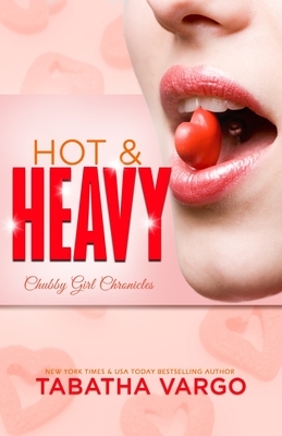 Hot and Heavy by Tabatha Vargo