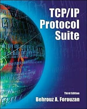 TCP/IP Protocol Suite by Behrouz A. Forouzan