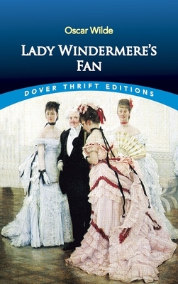 Lady Windermere's Fan by Oscar Wilde