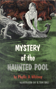 Mystery of the Haunted Pool by Phyllis A. Whitney, H. Tom Hall