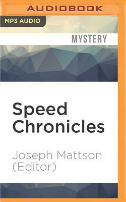 Speed Chronicles by Joseph Mattson