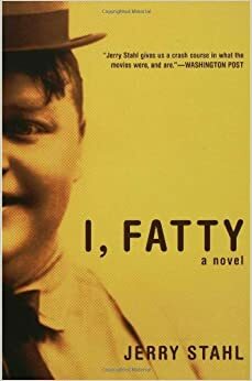 Moi, Fatty by Jerry Stahl