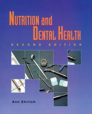 Nutrition and Dental Health by Ann Ehrlich
