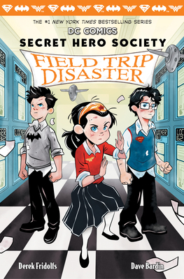 Field Trip Disaster (DC Comics: Secret Hero Society #5), Volume 5 by Derek Fridolfs
