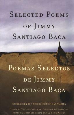 Poemas Selectos/Selected Poems by Jimmy Santiago Baca