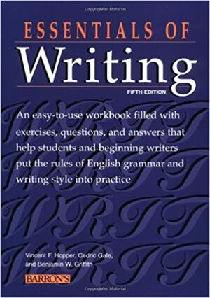 Essentials of Writing by Ronald C. Foote, Cedric Gale, Vincent Foster Hopper