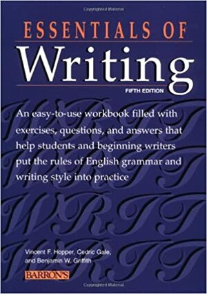 Essentials of Writing by Vincent Foster Hopper, Ronald C. Foote, Cedric Gale