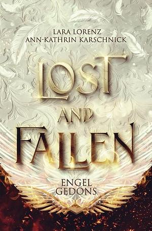 Lost and Fallen: Engelgedöns by Lara Lorenz, Ann-Kathrin Karschnick