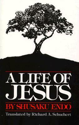 A Life of Jesus by Richard Schuchert, Shūsaku Endō