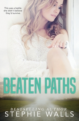 Beaten Paths by Stephie Walls