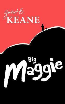 Big Maggie by John Brendan Keane