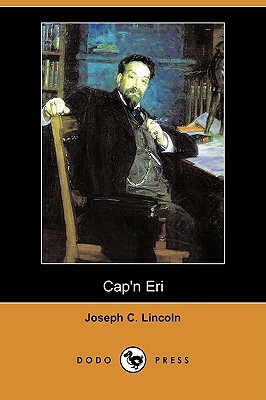 Cap'n Eri (Dodo Press) by Joseph C. Lincoln
