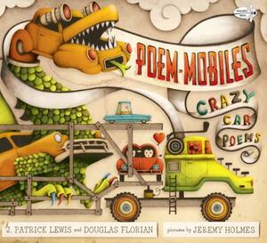 Poem-Mobiles: Crazy Car Poems by Douglas Florian, J. Patrick Lewis
