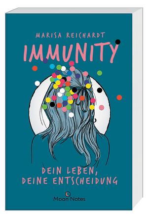 Immunity - Dein Leben, deine Entscheidung by Marisa Reichardt