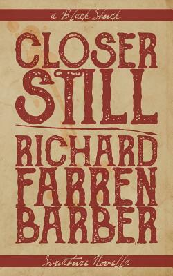 Closer Still by Richard Farren Barber