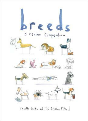 Breeds: A Canine Compendium by Fenella Smith, Brothers McLeod