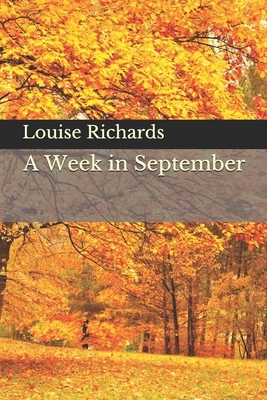 A Week in September by Louise Richards