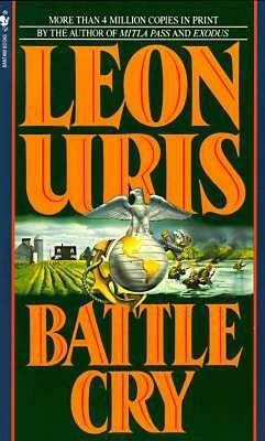 Battle Cry by Leon Uris