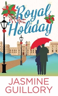 Royal Holiday by Jasmine Guillory