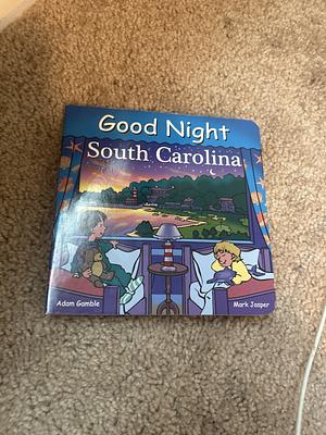 Good Night South Carolina by Harvey Stevenson, Adam Gamble, Mark Jasper